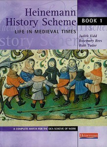 Life In Medieval Times (Heinemann History Scheme) - Judith Kidd, Rosemary Rees