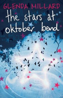 The Stars at Oktober Bend - Glenda Millard