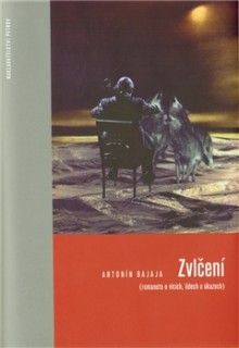 Zvlčení - Antonín Bajaja