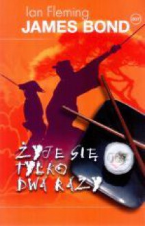 Żyje się tylko dwa razy - Ian Fleming, Robert Stiller