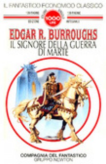 Il signore della guerra di Marte (Brossura) - Giampaolo Cossato, Edgar Rice Burroughs