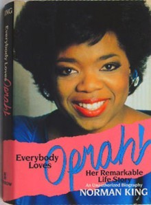 Everybody Loves Oprah!: Her Remarkable Life Story - Norman King