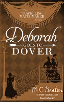 Deborah Goes to Dover - M.C. Beaton