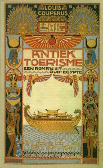 Antiek toerisme: een roman uit Oud-Egypte - Louis Couperus