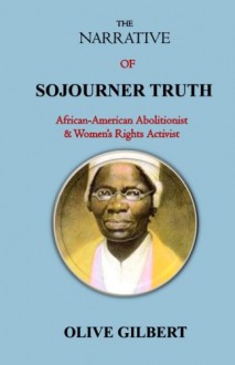 The Narrative of Sojourner Truth - Olive Gilbert