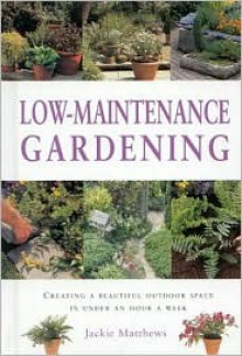 Low Maintenance Garden - Jackie Matthews