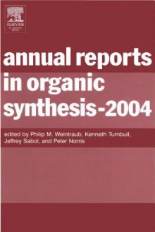 Annual Reports in Organic Synthesis - Phillip M Weintraub, Jeffrey Sabol, Peter Norris