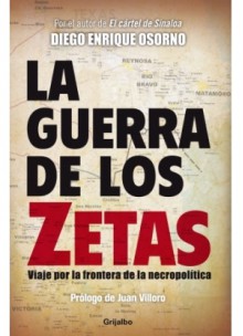 La Guerra De Los Zetas - Diego Enrique Osorno