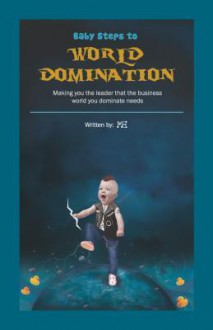 Baby Steps to World Domination - Anne Miller