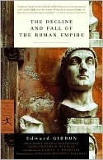 The Decline and Fall of the Roman Empire (Edited and Abridged) - Edward Gibbon, Hans-Friedrich Mueller