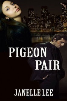 Pigeon Pair - Janelle Lee