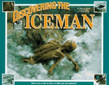 I Was There: Discovering the Iceman (I Was There Books) - Shelley Tanaka