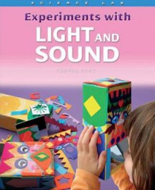 Experiments with Light and Sound - Trevor Cook