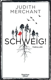 SCHWEIG! - Judith Merchant 