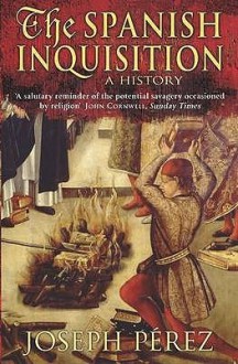 History of the Spanish Inquisition - Joseph Pérez, Janet Lloyd