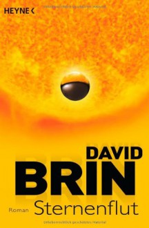 Sternenflut: Roman - David Brin