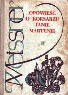 Opowieść o korsarzu Janie Martenie - Janusz Meissner