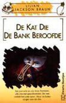 De kat die de bank beroofde (De kat die... #22) - Abbie Doeven, Lilian Jackson Braun