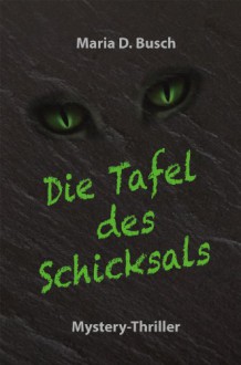 Die Tafel des Schicksals - Maria D. Busch