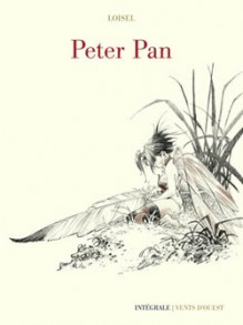 Peter Pan: Intégrale - Régis Loisel