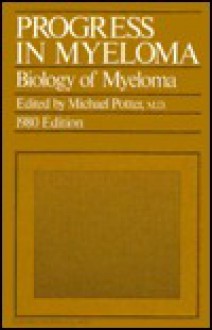 Biology of Myeloma - Michael Potter