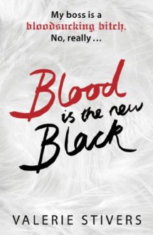 Blood Is The New Black - Valerie Stivers