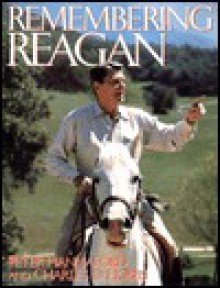 Remembering Reagan - Peter Hannaford