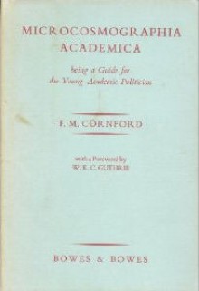 Microcosmographia Academica - Francis MacDonald Cornford