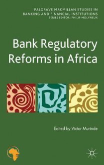 Bank Regulatory Reforms in Africa - Victor Murinde