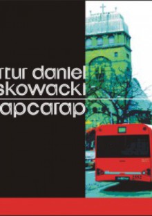 Capcarap - Artur Daniel Liskowacki