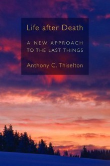 Life after Death - Anthony C. Thiselton