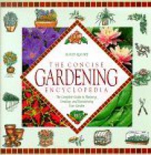 The Concise Gardening Encyclopedia - David Squire, Vana Haggerty