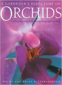 A Gardener's Directory of Orchids - Wilma Rittershausen