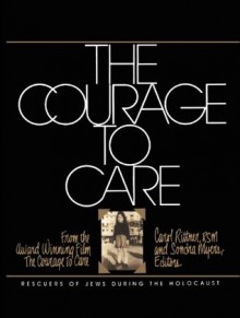 The Courage to Care - Carol Rittner, Sondra Myers