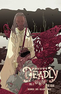 Pretty Deadly Volume 2: The Bear - Kelly Sue De Connick