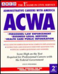 Acwa: Administrative Careers With America - Eve P. Steinberg