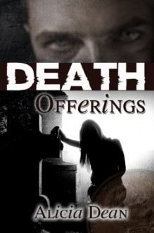 Death Offerings (The Northland Crime Chronicles Book 2) - Alicia Dean