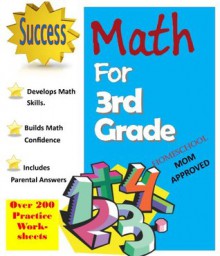 Math For 3rd Grade for Homeschoolers - Over 200 worksheets with answers - M. West