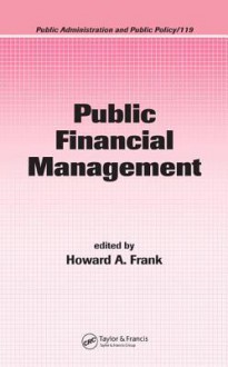 Public Financial Management - Howard Frank