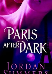 Paris After Dark - Jordan Summers