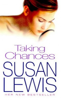 Taking Chances - Susan Lewis