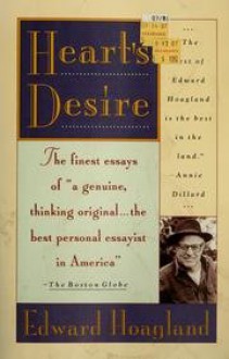 Heart's Desire: The Best of Edward Hoagland: Essays from Twenty Years - Edward Hoagland