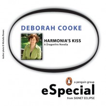 Harmoniais Kiss: A Dragonfire Novella A Penguin eSpecial from Signet Eclipse - Deborah Cooke