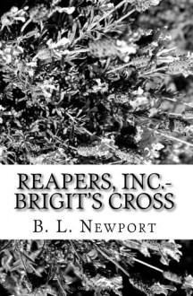 Reapers, Inc. - Brigit's Cross - B.L. Newport