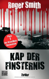 Kap der Finsternis - Roger Smith, Peter Torberg, Jürgen Bürger