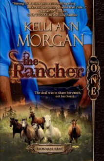 The Rancher (Redbourne, #1) - Kelli Ann Morgan