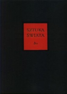 Sztuka świata. tom 1 - praca zbiorowa, Karol Myśliwiec, Antoni Mierzejewski, Przemysław Trzeciak, José Pijoan