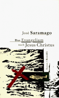 Das Evangelium nach Jesus Christus - José Saramago