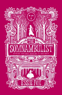 The Somnambulist - Essie Fox