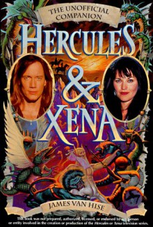 Hercules & Xena: The Unofficial Companion - James Van Hise